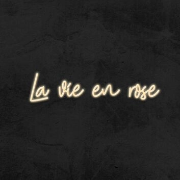 La Vie En Rose Neon Sign