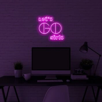 Lets Go Girls Neon Sign