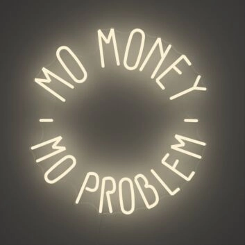 Mo Money Mo Problem Neon Sign