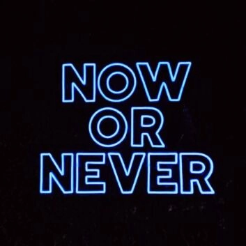 Now Or Never Neon Sign