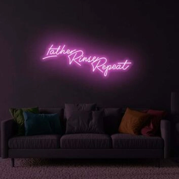 Lather Rinse Repeat LED Sign