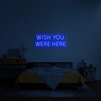 Wish You Were Here V1 Neon Sign