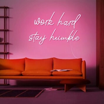 Work Hard Stay Humble V1 Neon Sign