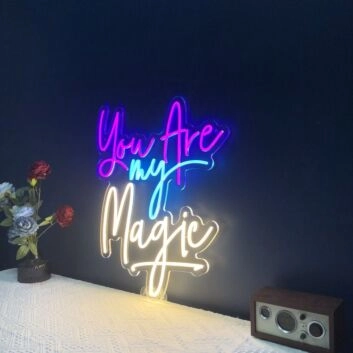You Are My Magic Neon Sign