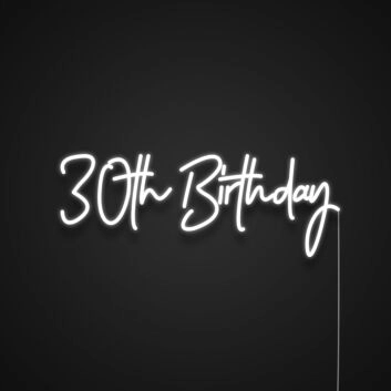 30th Birthday Neon Sign