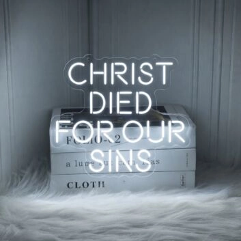 Christ Died For Our Sins Neon Sign Neonize