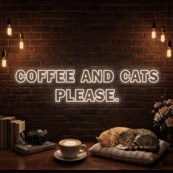 Coffee And Cats Please Neon Sign