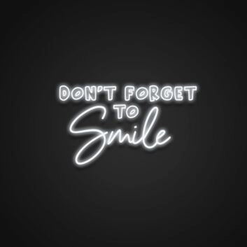 Dont Forget To Smile Neon Sign