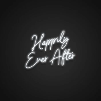 Happily Ever After Neon Sign