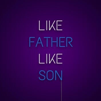 Like Father Like Son Neon Sign