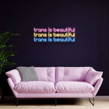 Trans Is Beautiful Neon Sign