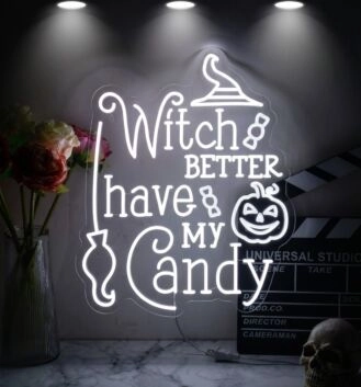 Witch Better Have My Candy Neon Sign