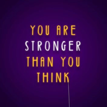You Are Stronger Than You Think Neon Sign