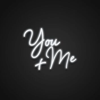 You Plus Me Neon Sign