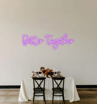 Better Together Neon Sign
