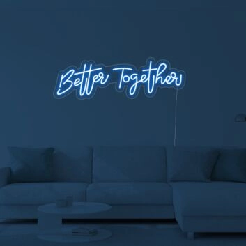 Better Together Neon Sign