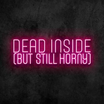 Dead Inside Neon Sign