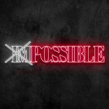 imPossible Neon Sign