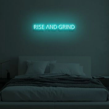RISE AND GRIND  LED Neon Sign