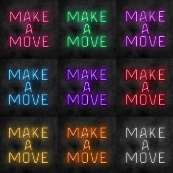 Make A Move Neon Sign