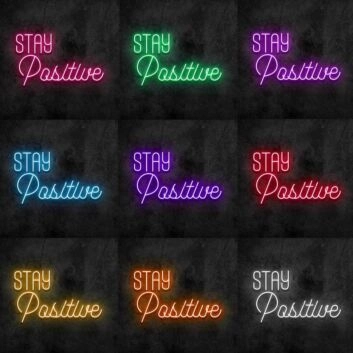Stay Positive Neon Sign
