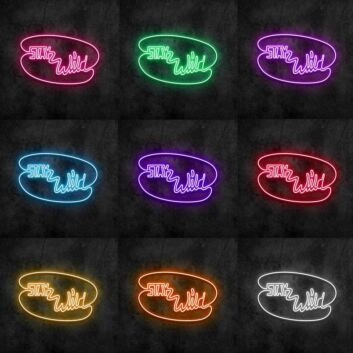 Stay Wild Neon Sign