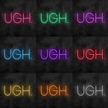 Ugh Neon Sign