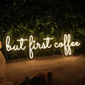 But First Coffee Neon Sign