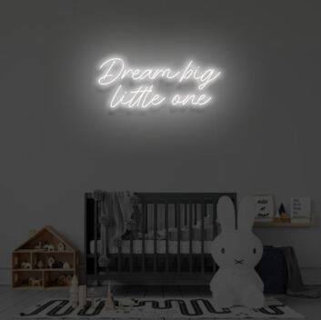 DREAM BIG LITTLE ONE&quot; LED Neon Sign