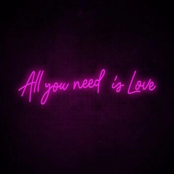 All You Need Is Love Neon Sign