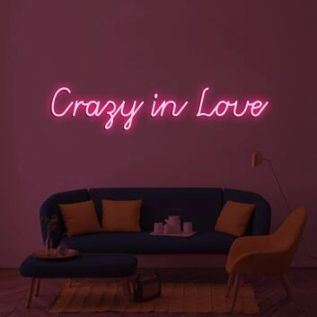 Crazy In Love Neon Sign