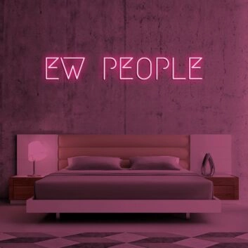 Ew People Neon Sign