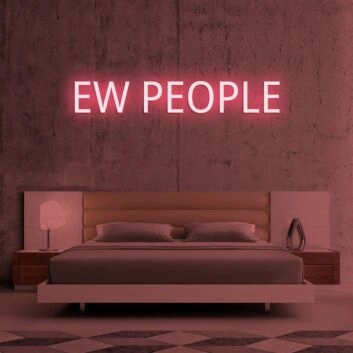 Ew People V1 Neon Sign