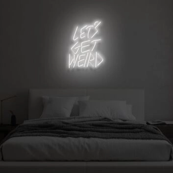LET&#39;S GET WEIRD&quot; LED Neon Sign