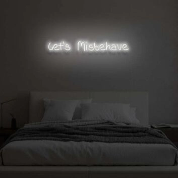 LET‘S MISBEHAVE LED Neon Sign