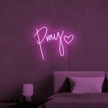 Pray Love Neon Sign