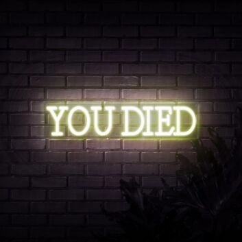 You Died Neon Sign