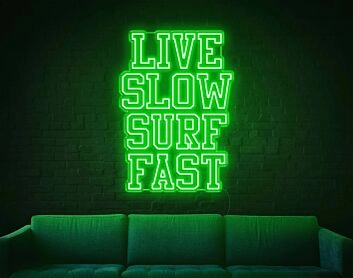 Live Slow Surf Fast Neon Sign