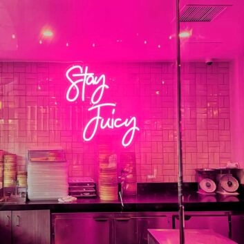 Stay Juicy Neon Sign