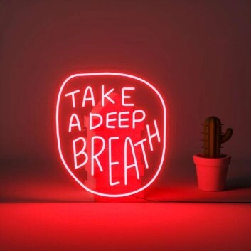 Take a Deep Breath Neon Sign