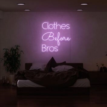 Clothes Before Bros Neon Sign
