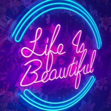 Life Is Beautiful Neon Sign