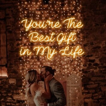 Youre The Best Gift Of My Life Neon Sign