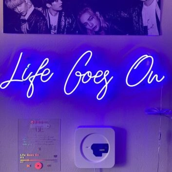 Life Goes On Neon Sign