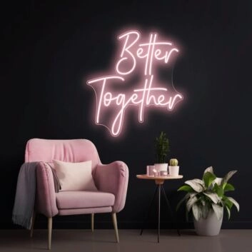Better Together Neon Sign Two Lines