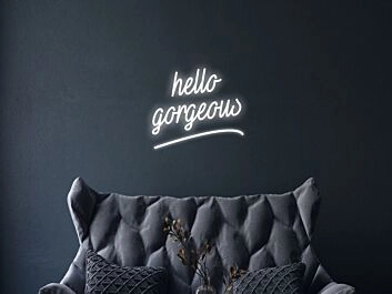Hello Gorgeous Neon Sign