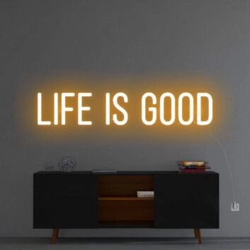 &#39;Life Is Good&#39; Neon Sign