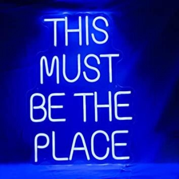 Neon This Must Be The Place Led Neon Sign