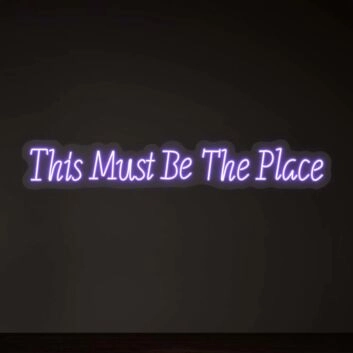 This Must Be The Place Neon Light