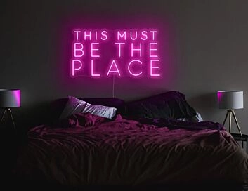 This Must Be The Place Neon Sign